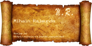 Mihain Rajmunda névjegykártya